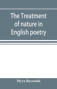 Paperback The treatment of nature in English poetry between Pope and Wordsworth Book