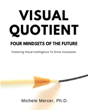 Paperback Visual Quotient: Four Mindsets of the Future Book