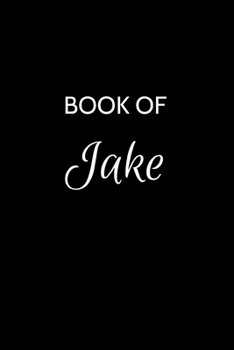 Paperback Book of Jake: Jake Journal - A Gratitude Journal Notebook for Men Boys Fathers and Sons with the name Jake - Handsome Elegant Bold & Book