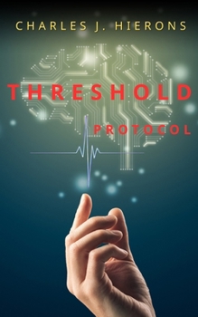 THRESHOLD Protocol (The Deep State Files)