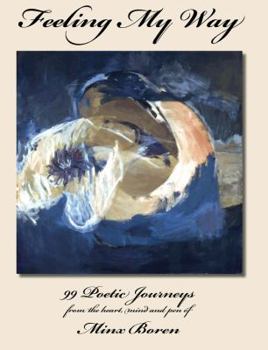 Paperback Feeling My Way - 99 Poetic Journeys Book