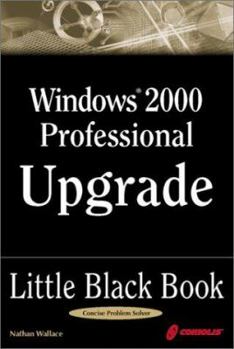 Paperback Windows 2000 Professional Upgrade: Little Black Book [With Quick Reference Card] Book
