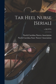 Paperback Tar Heel Nurse [serial]; v.36(1974) Book