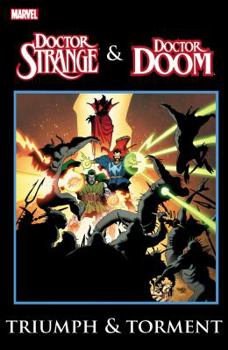 Paperback Dr. Strange & Dr. Doom: Triumph & Torment Book