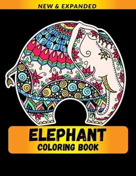 Elephant Coloring Book: A Fun Coloring Gift Book for Animals Lovers & Adults
