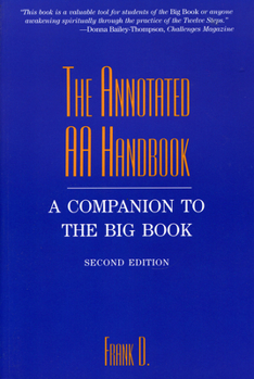 Paperback The Annotated AA Handbook: A Companion to the Big Book