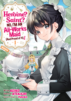 Paperback Heroine? Saint? No, I'm an All-Works Maid (and Proud of It)! (Manga) Vol. 1 Book