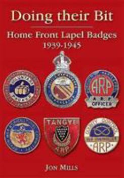 Hardcover Doing Their Bit: Home Front Lapel Badges, 1939-1945 Book