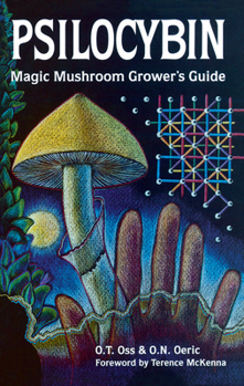 Paperback Psilocybin: Magic Mushroom Grower's Guide: A Handbook for Psilocybin Enthusiasts Book