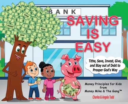 Hardcover Saving Is Easy: Tithe, Save, Invest, Give, and Stay out of Debt to Prosper God's Way Book