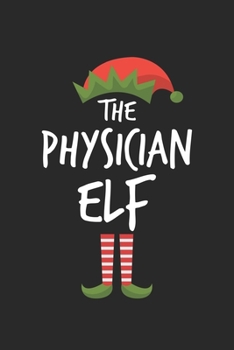 Paperback Funny Physician Elf Christmas Notebook Gift: Lined Notebook / Journal Gift, 120 Pages, 6x9, Soft Cover, Matte Finish Book