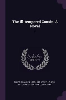 Paperback The Ill-tempered Cousin: A Novel: 1 Book