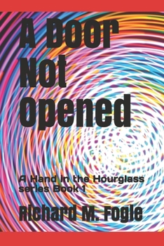 Paperback A Door Not Opened: A Hand in the Hourglass series Book 1 Book