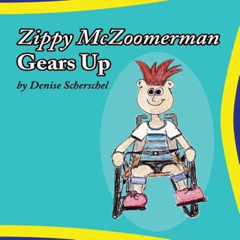 Paperback Zippy McZoomerman Gears Up Book