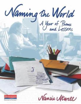 Paperback Naming the World: A Year of Poems and Lessons Book