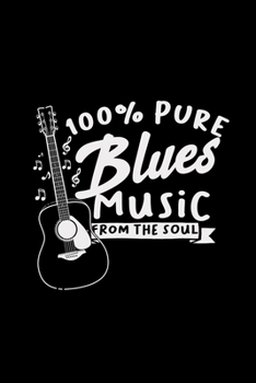Paperback 100% pure blues music from the soul: 6x9 blues music - dotgrid - dot grid paper - notebook - notes Book
