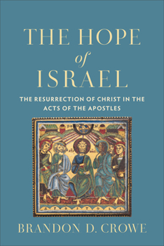 Paperback The Hope of Israel: The Resurrection of Christ in the Acts of the Apostles Book