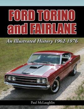 Paperback Ford Torino and Fairlane: An Illustrated History 1962 - 1976 Book