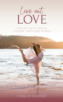 Paperback Live Out Love Book