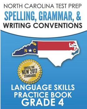 Paperback North Carolina Test Prep Spelling, Grammar, and Writing Conventions Grade 4: Language Skills Practice Book