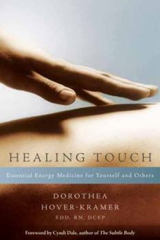 Paperback Healing Touch: Essential Energy Medicine for Yourself and Others Book