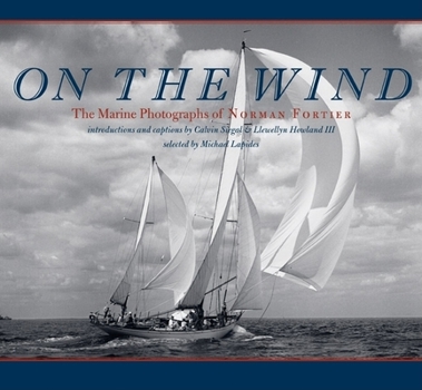 Hardcover On the Wind: The Marine Photographs of Norman Fortier Book