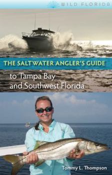 Paperback The Saltwater Angler's Guide to Tampa Bay and Southwest Florida Book