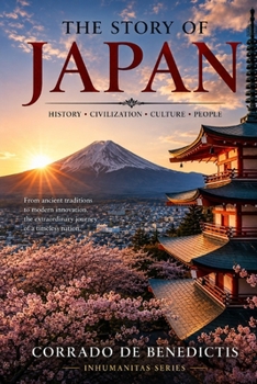 JAPAN: From Ancient Traditions to the Modern World (INHUMANITAS)