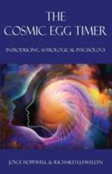 Paperback The Cosmic Egg Timer: Introducing Astrological Psychology Book