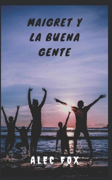 Paperback Maigret Y La Buena Gente [Spanish] Book