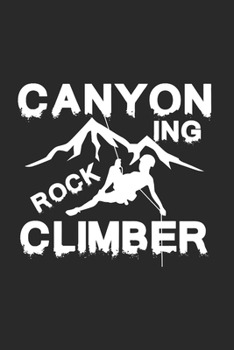 Paperback Canyoning Notebook: Diary Journal 6x9 inches with 120 Lined Pages Book