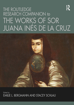 Paperback The Routledge Research Companion to the Works of Sor Juana Inés de la Cruz Book