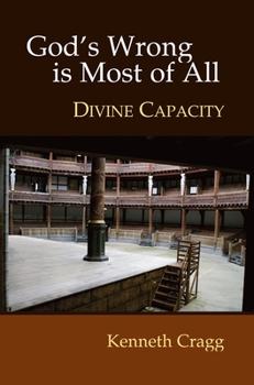 Paperback God's Wrong Is Most of All: Divine Capacity Book