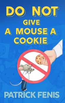 Hardcover Do Not Give a Mouse a Cookie Book
