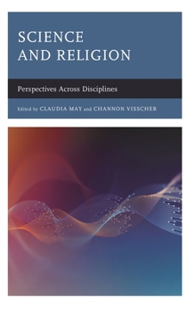 Hardcover Science and Religion: Perspectives Across Disciplines Book