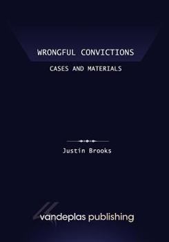 Paperback Wrongful Convictions: Cases and Materials - First Edition 2011 Book