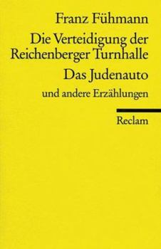 Paperback Die Verteidigung der Reichenberger Turnhalle: Erza¨hlungen (Universal-Bibliothek ; Nr. 9858) (German Edition) [German] Book