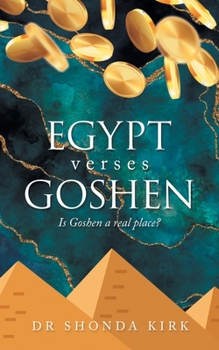 Paperback Egypt Verses Goshen: Is Goshen a Real Place? Book