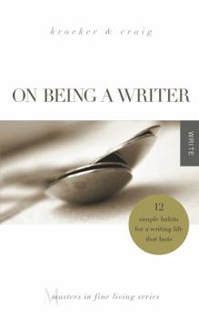 Paperback On Being a Writer: 12 Simple Habits for a Writing Life that Lasts Book