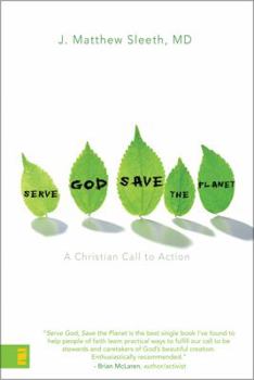 Paperback Serve God, Save the Planet: A Christian Call to Action Book