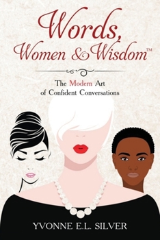 Paperback Words, Women & Wisdom: The Modern Art of Confident Conversations Book