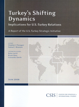 Paperback Turkey's Shifting Dynamics: Implications for U.S.-Turkey Relations Book