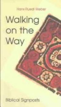 Paperback Walking on the Way: Biblical Signposts Book