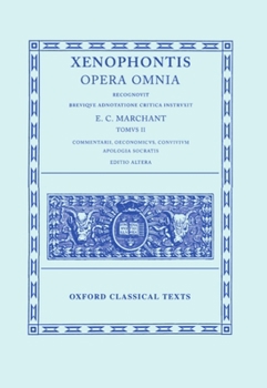 Hardcover Opera Omnia: Volume II: Commentarii, Oeconomicus, Convivium, Apologia Socratis Book