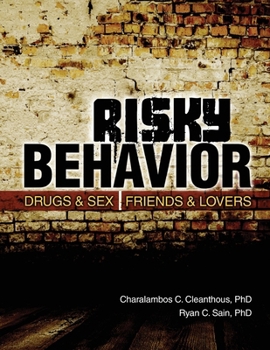 Paperback Risky Behavior: Drugs and Sex, Friends and Lovers Book
