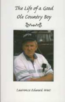 Paperback The Life of a Good Ole Country Boy Book