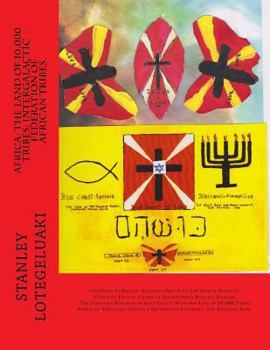 Africa: Intergalactic Federation of African Tribes the Christian Kingdom of Jesus Christ. Kush the Land of 10,000 Tribes Swarming Through Space in a Quintillion Universes- The Promised Land.