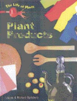 Hardcover Plant Products (Life of Plants) Book
