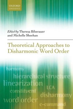 Hardcover Theoretical Approaches to Disharmonic Word Order Book