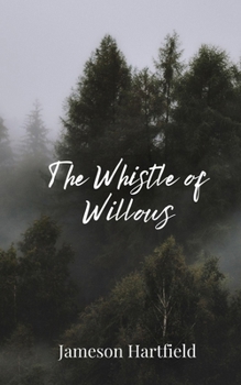 Paperback The Whistle of Willows Book